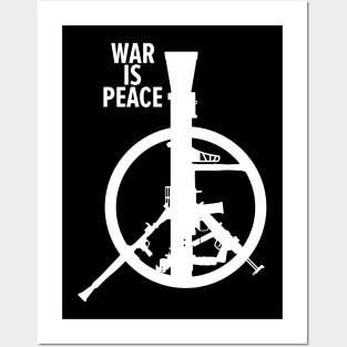 War Is Peace: George Orwell Tribute - Art for Peace, Freedom, and Unity Posters and Art